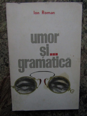 UMOR SI... GRAMATICA-ION ROMAN foto