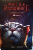 Pisicile războinice - Viziunea, Erin Hunter