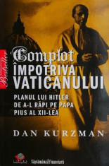 Complot impotriva Vaticanului - Dan Kurzman foto