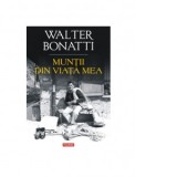 Muntii din viata mea - Walter Bonatti
