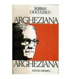 Serban Cioculescu - Argheziana - 107968