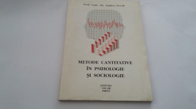 METODE CANTITATIVE IN PSIHOLOGIE SI SOCIOLOGIE -ANDREI NOVAK RF18/2 foto