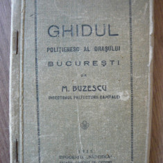 M. BUZESCU - GHIDUL POLITIENESC AL ORASULUI BUCURESTI - 1923