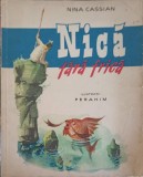 Nica Fara Frica - Nina Cassian, Ilustratii Perahim, Editura Tineretului 1959, Carte Copii Povesti Ilustrata