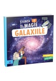 Cumpara ieftin Stiinta nu este magie! Galaxiile, Didactica Publishing House