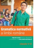 Limba romana. Gramatica normativa a limbii romane, clasele V-VI