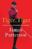 Tiger, Tiger: The Untold Story of the G.O.A.T.