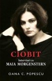 Ciobit. Interviuri cu Maia Morgenstern - Oana C. Popescu, 2021