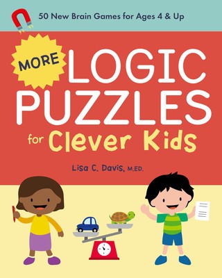 More Logic Puzzles for Clever Kids: 50 New Brain Games for Ages 4 &amp;amp; Up foto