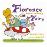 Florence Was No Ordinary Fairy