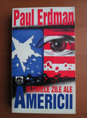 Paul Erdman - Ultimele zile ale Americii foto