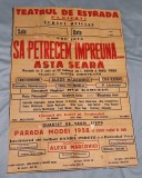 SA PETRECEM IMPREUNA ASTA SEARA - Teatrul de Estrada - afis vechi anul 1958, reclama - quartet de negri - stepp