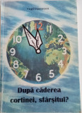 După căderea cortinei, Sf&acirc;rșitul? - Virgil Dumitrescu