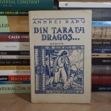 ANDREI RADU - DIN TARA LUI DRAGOS... ( SCHITE ) , ED. 1-A , 1941 , DEDICATIE #