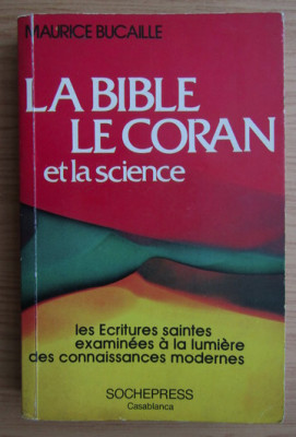 La Bible, le Coran et la science / Maurice Bucaille foto