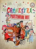 Orchestra prietenilor mei - carte muzicală - Hardcover - Eliseo Garc&iacute;a - Girasol