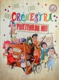 Cumpara ieftin Orchestra prietenilor mei - carte muzicală - Hardcover - Eliseo Garc&iacute;a - Girasol