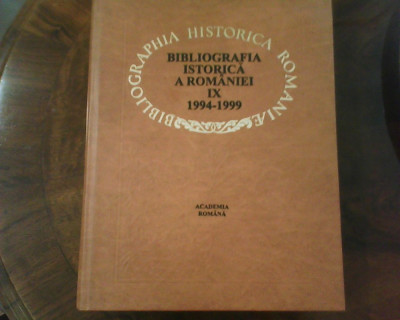 Bibliografia istorica a Romaniei vol. IX, 1994-1999, ed. princeps foto