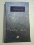 Cumpara ieftin SUB GHETAR (roman) - HALLDOR LAXNESS