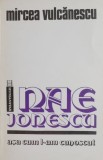 Nae Ionescu asa cum l-am cunoscut - Mircea Vulcanescu. Biografii, Memorii si Jurnale