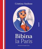 Bibina La Paris, Cristina Andone - Editura Nemira