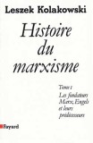 Histoire du marxisme vol. 1 Les fondateurs.../ Leszek Kolakowski