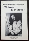 O lume si o viata - Lucia Vasilescu Birnbaum