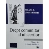 Augustin Fuerea - Drept comunitar al afacerilor (Editia: 2006)