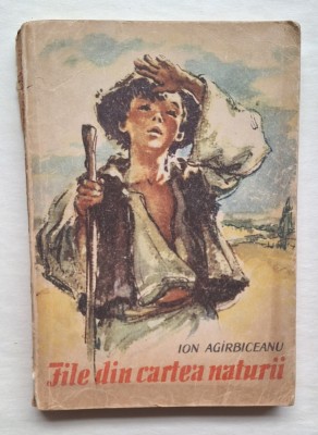 Ion Ag&amp;icirc;rbiceanu &amp;ndash; File din cartea naturii &amp;ndash; Editura Tineretului, anii &amp;rsquo;60 &amp;ndash; bun/mediu foto