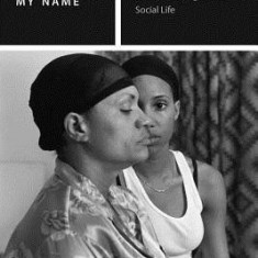 Scandalize My Name: Black Feminist Practice and the Making of Black Social Life