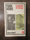 O INTAMPLARE DIN CHICAGO - FRANK NORRIS