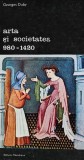Cumpara ieftin Arta si societatea 980-1420 (volumul 1) - 1987 - Georges Duby (XD199)
