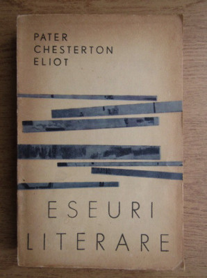 Pater Chesterton Eliot - Eseuri literare foto