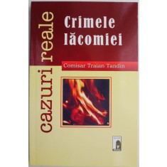 Crimele lacomiei &ndash; Traian Tandin