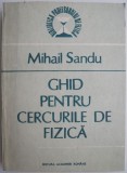 Ghid pentru cercurile de fizica &ndash; Mihail Sandu - Carte beletristica