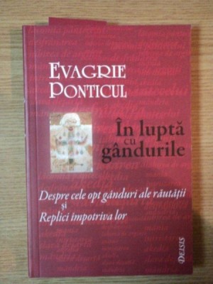 IN LUPTA CU GANDURILE de AVVA EVAGRIE PONTICUL , 2006 foto
