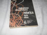 Sanda Ghimpu, Alexandru Ticlea - RETORICA TEXTE ALESE - VOL I ,1993