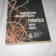 Sanda Ghimpu, Alexandru Ticlea - RETORICA TEXTE ALESE - VOL I ,1993