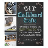 Cumpara ieftin Carte DIY Chalkboard Crafts, 50 Proiecte Decorative, Ghid Pas cu Pas, Carti in Engleza