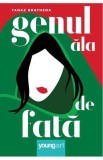 Genul ala de fata - Tanaz Bhathena - Grupul Art