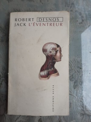 JACK L&amp;#039;EVENTREUR - ROBERT DESNOS (CARTE IN LIMBA FRANCEZA) foto