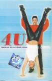 4U - Trebuie Să Schimb Ceva, Caseta audio