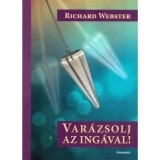 Var&aacute;zsolj az ing&aacute;val! - Inga mell&eacute;klettel - Richard Webster