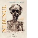 Nebunul - Ieromonah Savatie Bastovoi