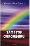 Zambetul curcubeului - Cosmina Maria Florescu