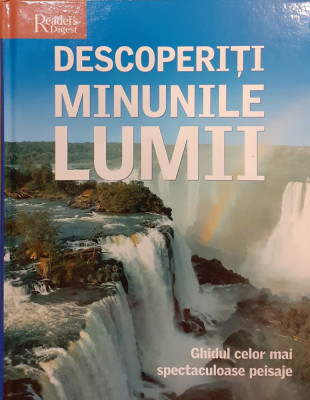 Descoperiti minunile lumii foto