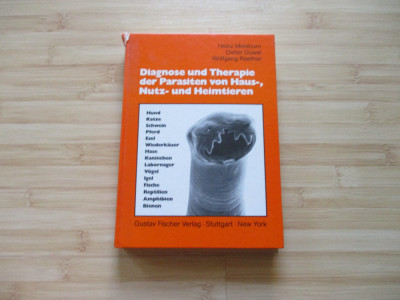 HEINZ MEHLHORN--DIAGNOSTIC SI TRATAMENT IN PARAZITOZELE ANIMALELOR - IN GERMANA foto