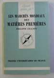 LES MARCHES MONDIAUX DES MATIERES PREMIERES par PHILIPPE CHALMIN , 1984