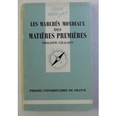 LES MARCHES MONDIAUX DES MATIERES PREMIERES par PHILIPPE CHALMIN , 1984