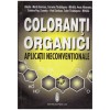 Autor colectiv - Coloranti organici - aplicatii neconventionale -
